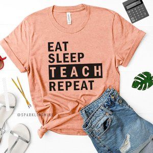 Unisex Eat, Teach, Sleep, Repeat Graphic Tshirt